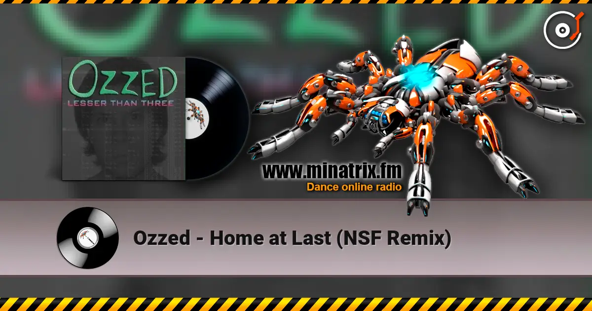 Ozzed - Home at Last (NSF Remix) escuchar online en alta calidad | Minatrix.FM