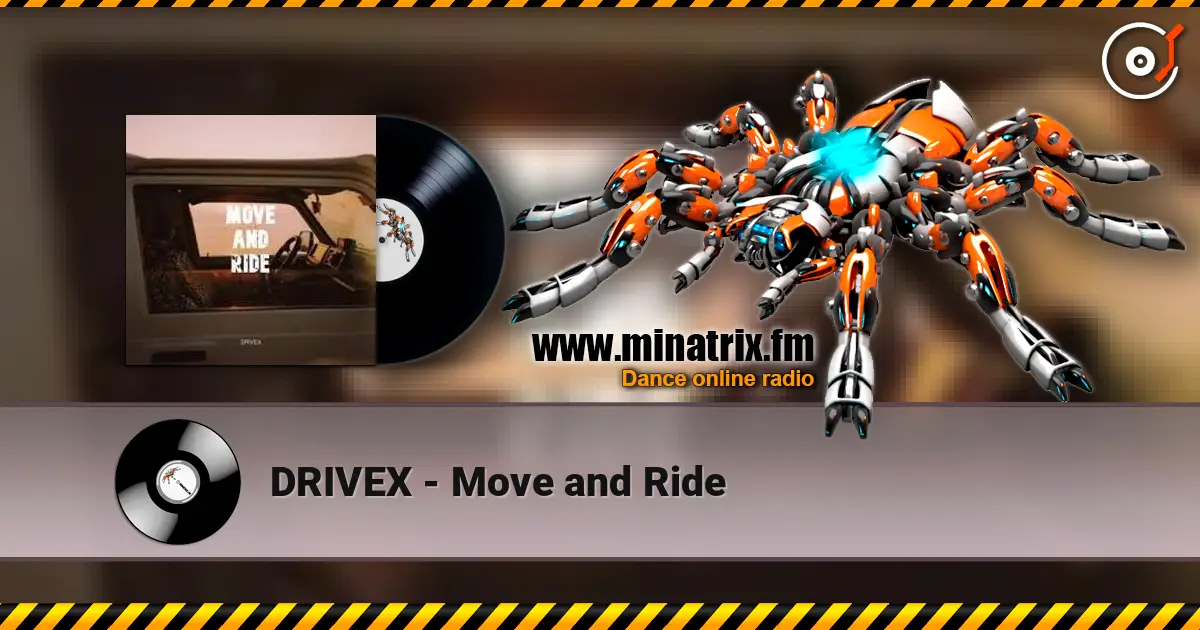 DRIVEX - Move and Ride listen online in high quality | Minatrix.FM