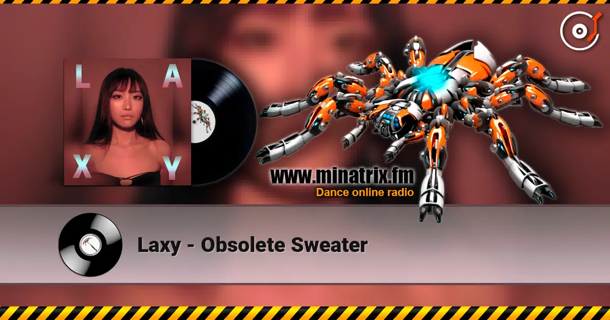 Laxy - Obsolete Sweater listen online in high quality | Minatrix.FM