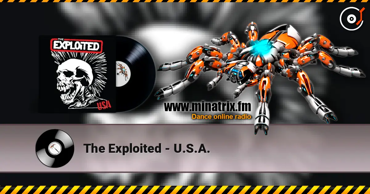 The Exploited - U.S.A. escuchar online en alta calidad | Minatrix.FM