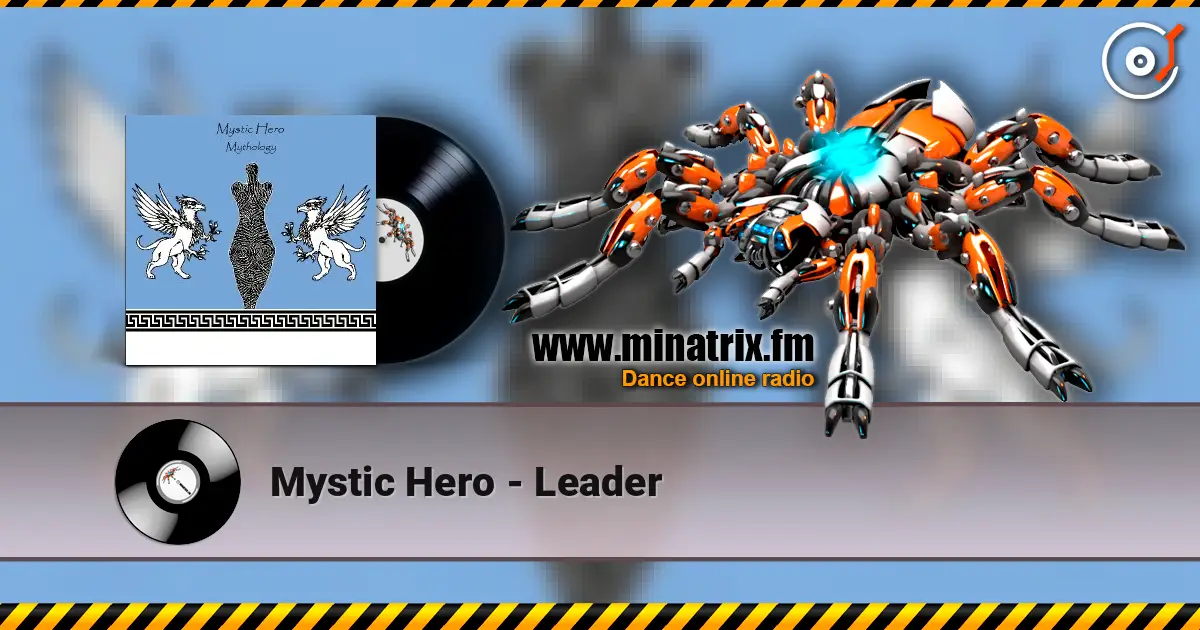 Mystic Hero - Leader escuchar online en alta calidad | Minatrix.FM