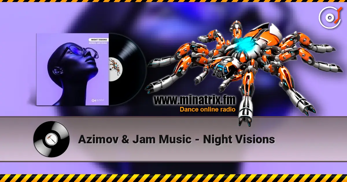Azimov & Jam Music - Night Visions listen online in high quality | Minatrix.FM