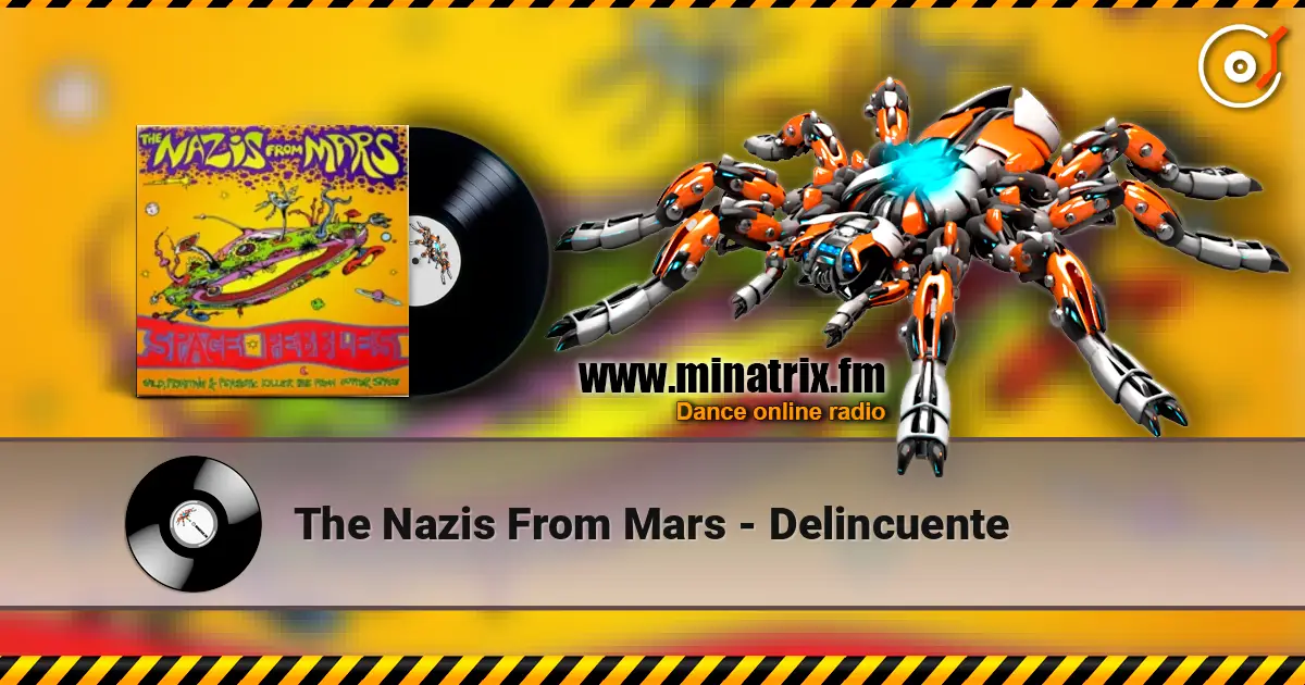 The Nazis From Mars - Delincuente слухати онлайн у високій якості | Minatrix.FM