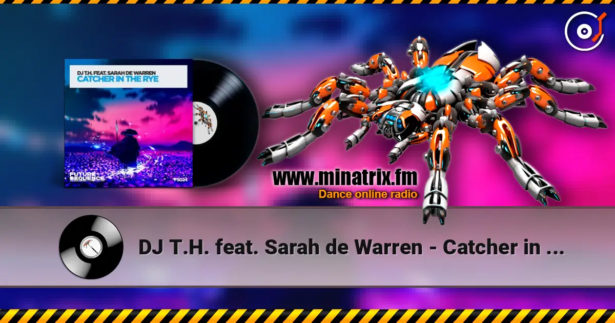 DJ T.H. feat. Sarah de Warren - Catcher in the Rye (DJ Dean  Jam da Bass Edit) escuchar online en alta calidad | Minatrix.FM