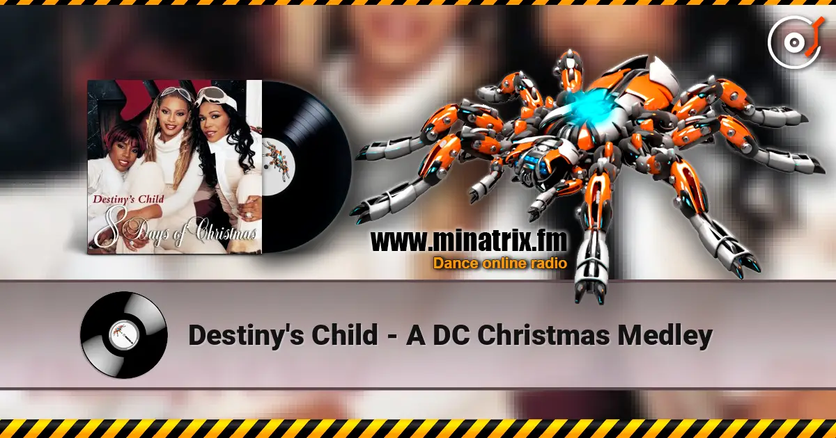 Destiny's Child - A DC Christmas Medley escuchar online en alta calidad | Minatrix.FM