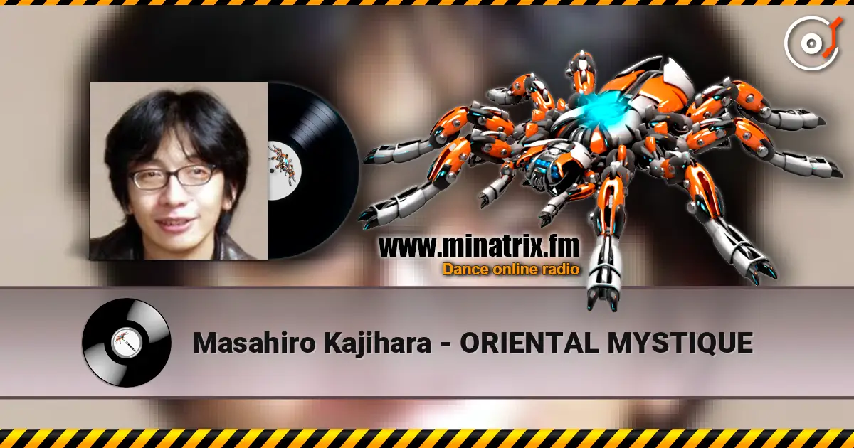 Masahiro Kajihara - ORIENTAL MYSTIQUE escuchar online en alta calidad | Minatrix.FM