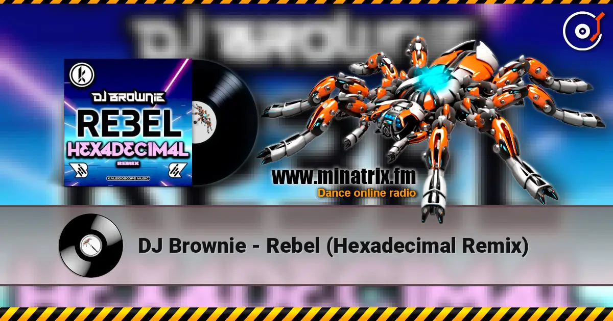DJ Brownie - Rebel (Hexadecimal Remix) listen online in high quality | Minatrix.FM
