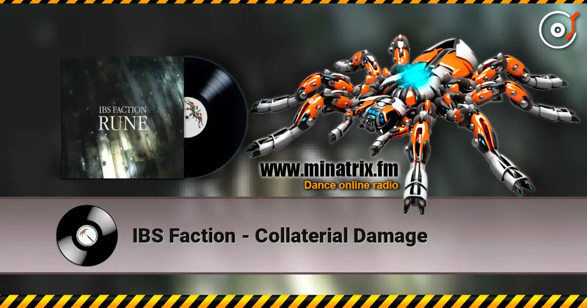 IBS Faction - Collaterial Damage слухати онлайн у високій якості | Minatrix.FM