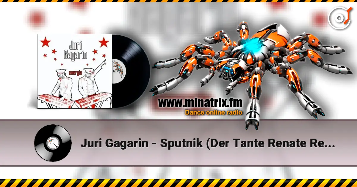 Juri Gagarin - Sputnik (Der Tante Renate Remix) escuchar online en alta calidad | Minatrix.FM