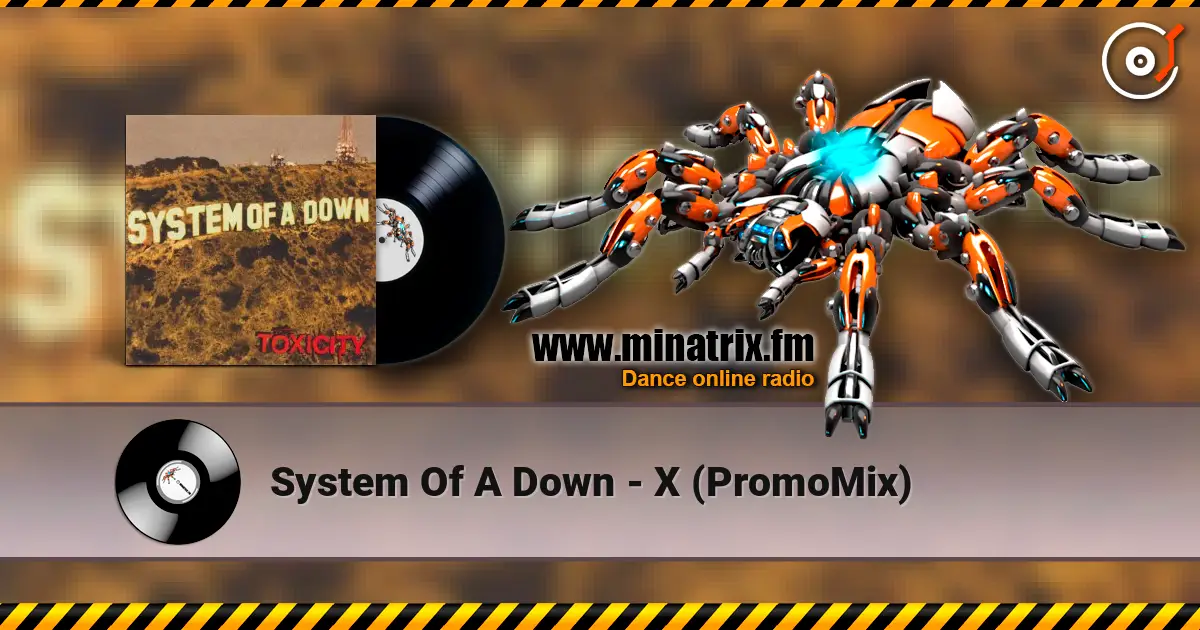 System Of A Down - X (PromoMix) escuchar online en alta calidad | Minatrix.FM