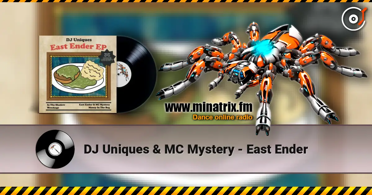DJ Uniques & MC Mystery - East Ender слухати онлайн у високій якості | Minatrix.FM