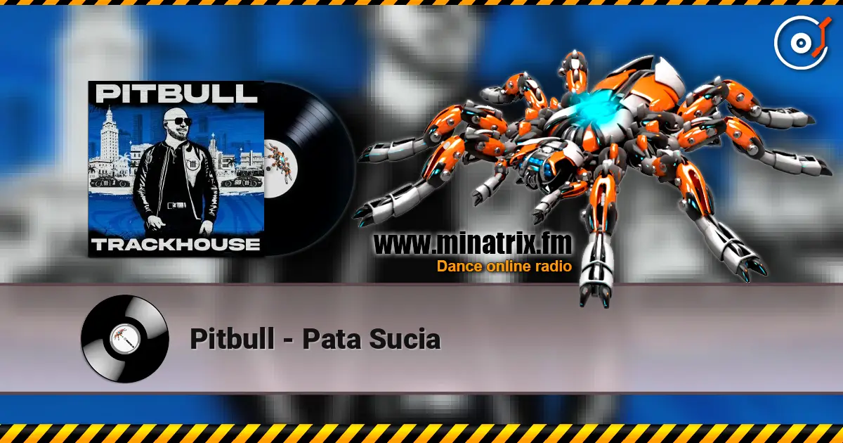 Pitbull - Pata Sucia escuchar online en alta calidad | Minatrix.FM