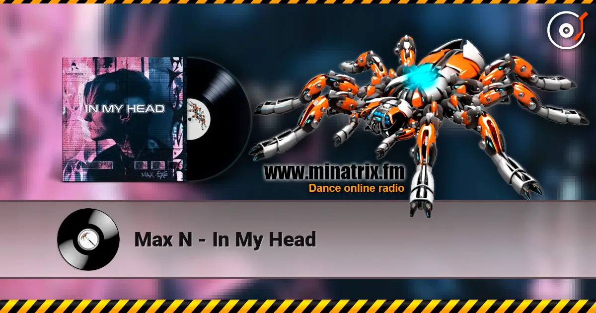 Max N - In My Head escuchar online en alta calidad | Minatrix.FM