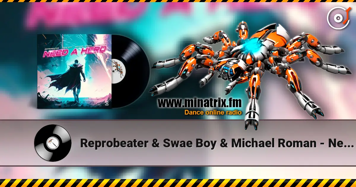Reprobeater & Swae Boy & Michael Roman - Need a Hero (feat. Diana Inez) listen online in high quality | Minatrix.FM