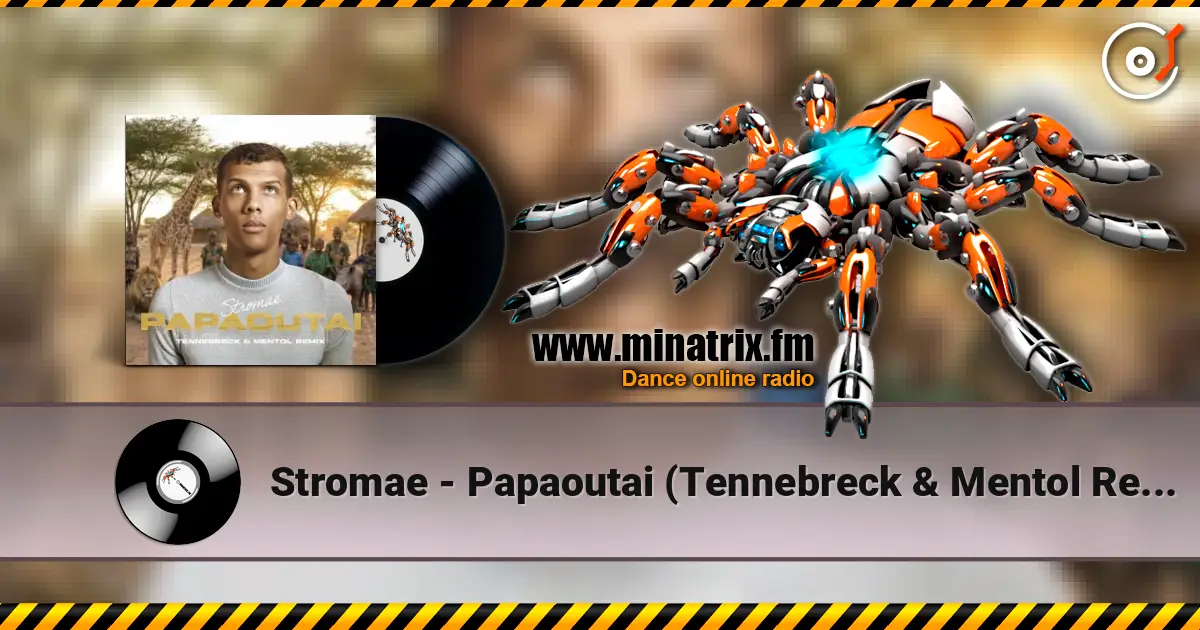Stromae - Papaoutai (Tennebreck & Mentol Remix) слухати онлайн у високій якості | Minatrix.FM
