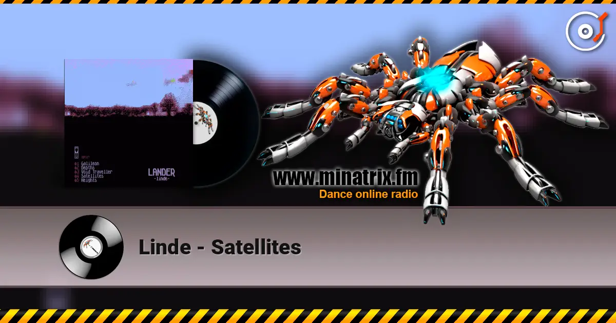 Linde - Satellites слухати онлайн у високій якості | Minatrix.FM