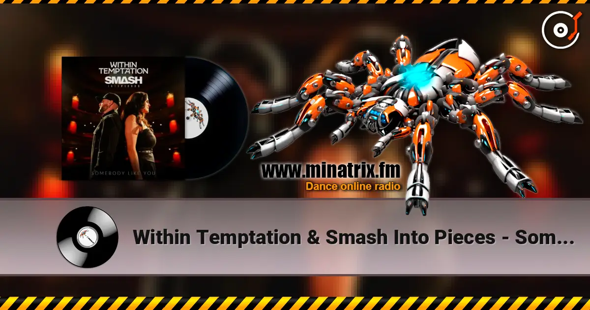 Within Temptation & Smash Into Pieces - Somebody Like You escuchar online en alta calidad | Minatrix.FM