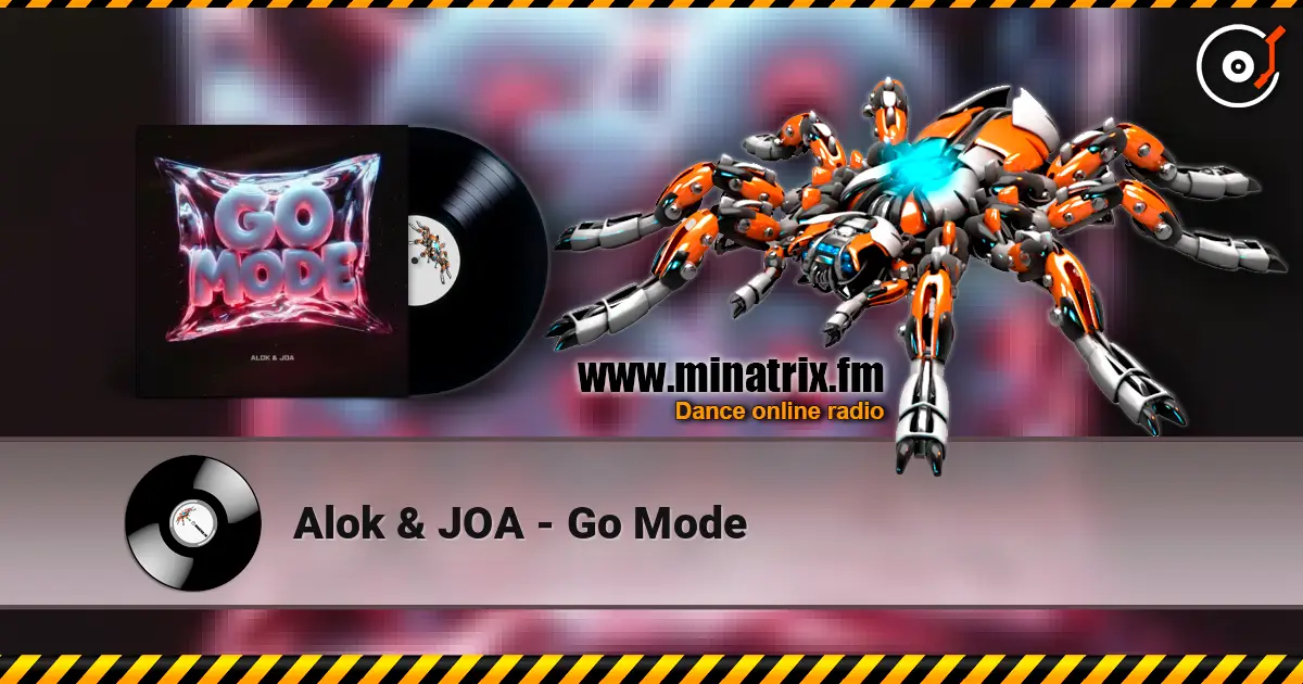 Alok & JOA - Go Mode escuchar online en alta calidad | Minatrix.FM
