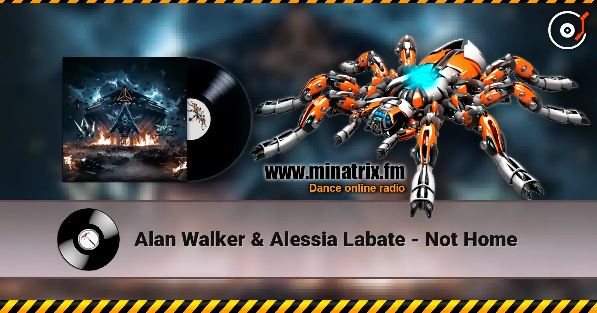 Alan Walker & Alessia Labate - Not Home escuchar online en alta calidad | Minatrix.FM