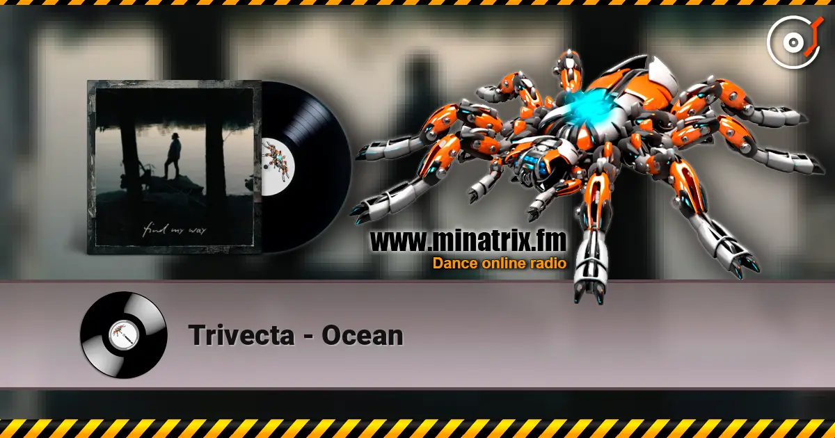 Trivecta - Ocean escuchar online en alta calidad | Minatrix.FM