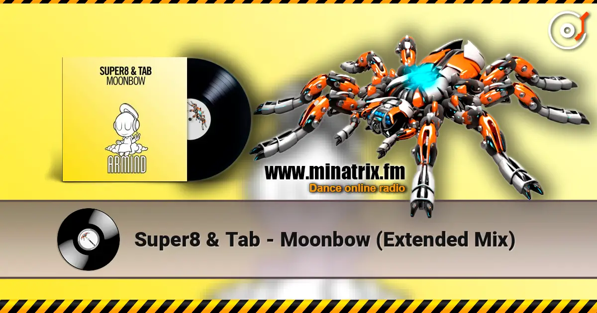 Super8 & Tab - Moonbow (Extended Mix) listen online in high quality | Minatrix.FM