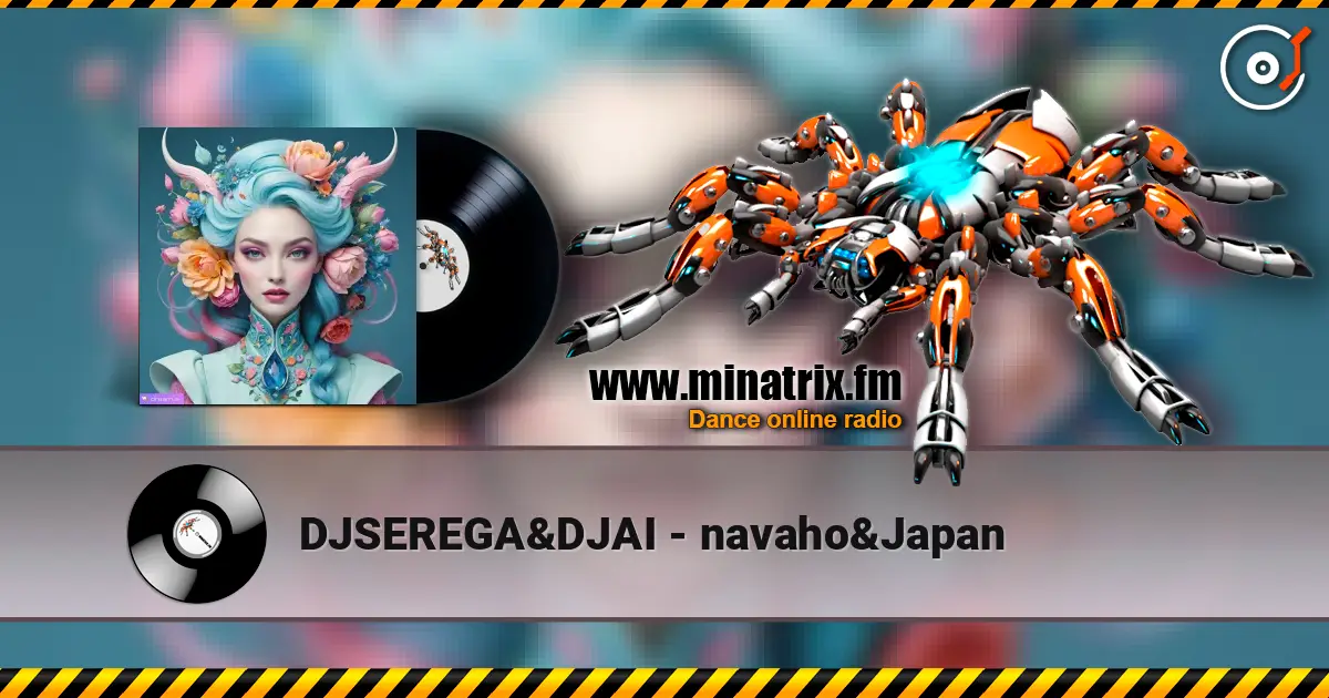 DJSEREGA&DJAI - navaho&Japan escuchar online en alta calidad | Minatrix.FM