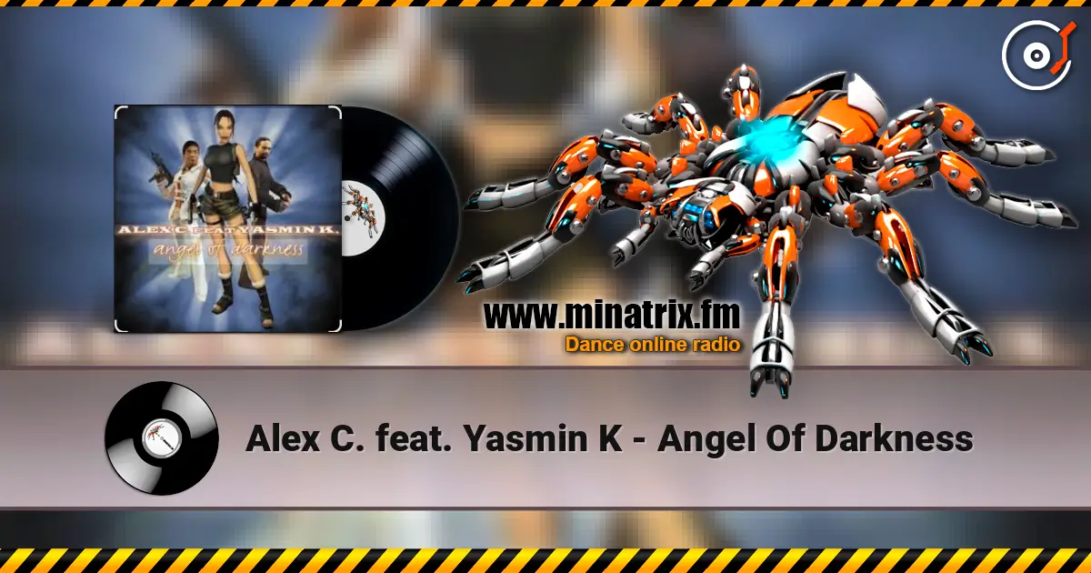 Alex C. feat. Yasmin K - Angel Of Darkness escuchar online en alta calidad | Minatrix.FM