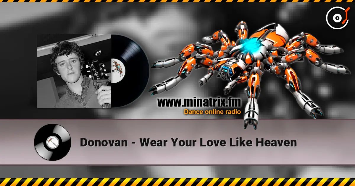 Donovan - Wear Your Love Like Heaven слухати онлайн у високій якості | Minatrix.FM