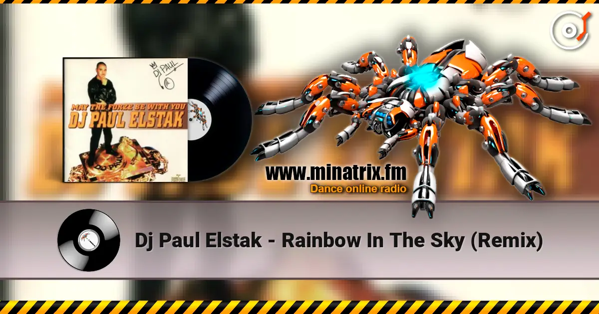 Dj Paul Elstak - Rainbow In The Sky (Remix) escuchar online en alta calidad | Minatrix.FM