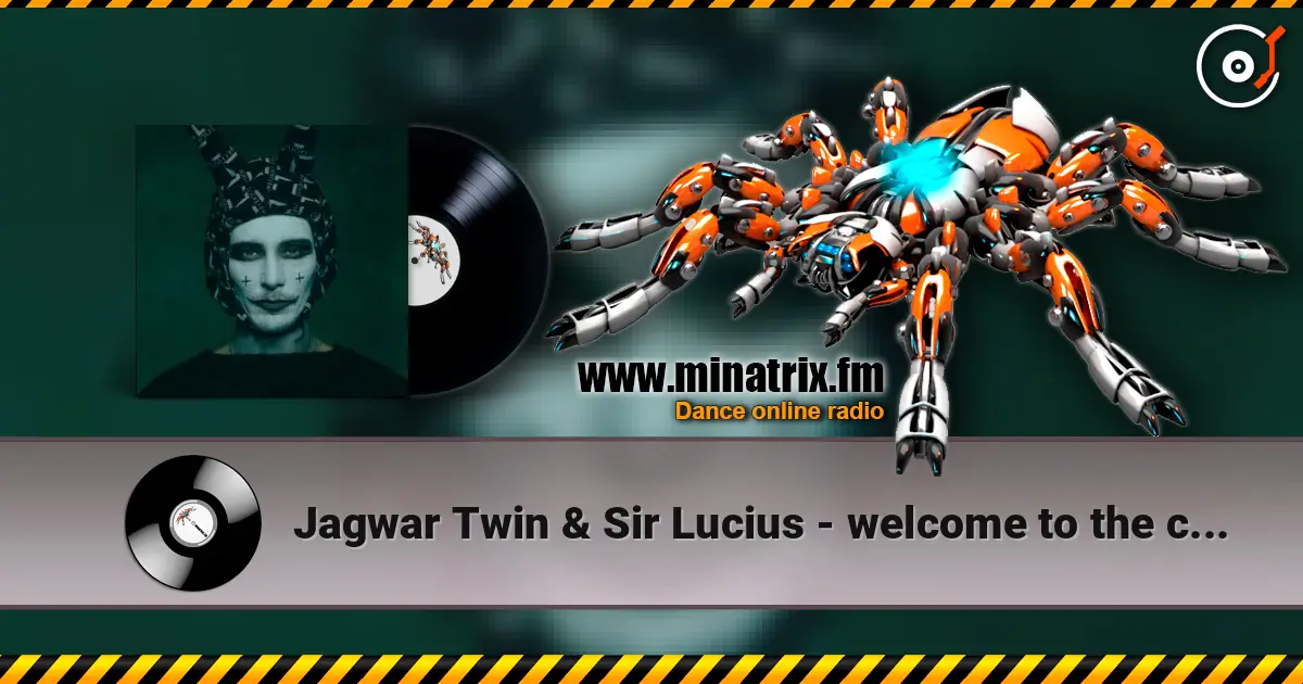 Jagwar Twin & Sir Lucius - welcome to the circus escuchar online en alta calidad | Minatrix.FM