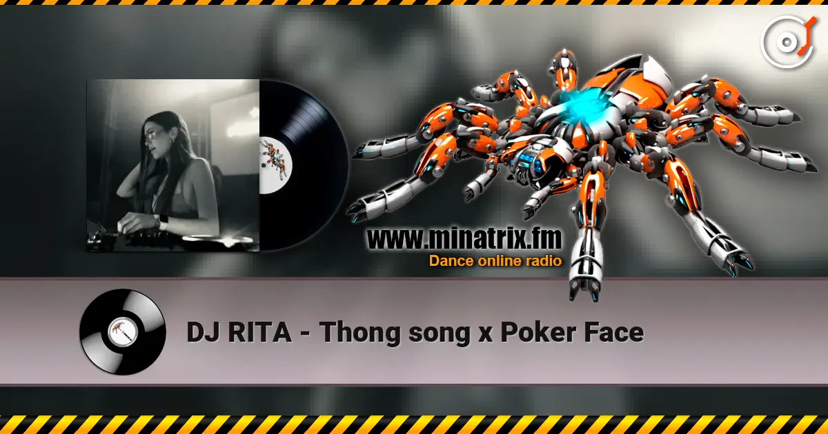 DJ RITA - Thong song x Poker Face listen online in high quality | Minatrix.FM
