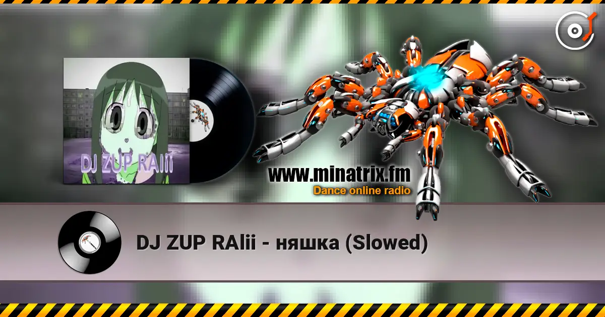 DJ ZUP RAlii - няшка (Slowed) слухати онлайн у високій якості | Minatrix.FM