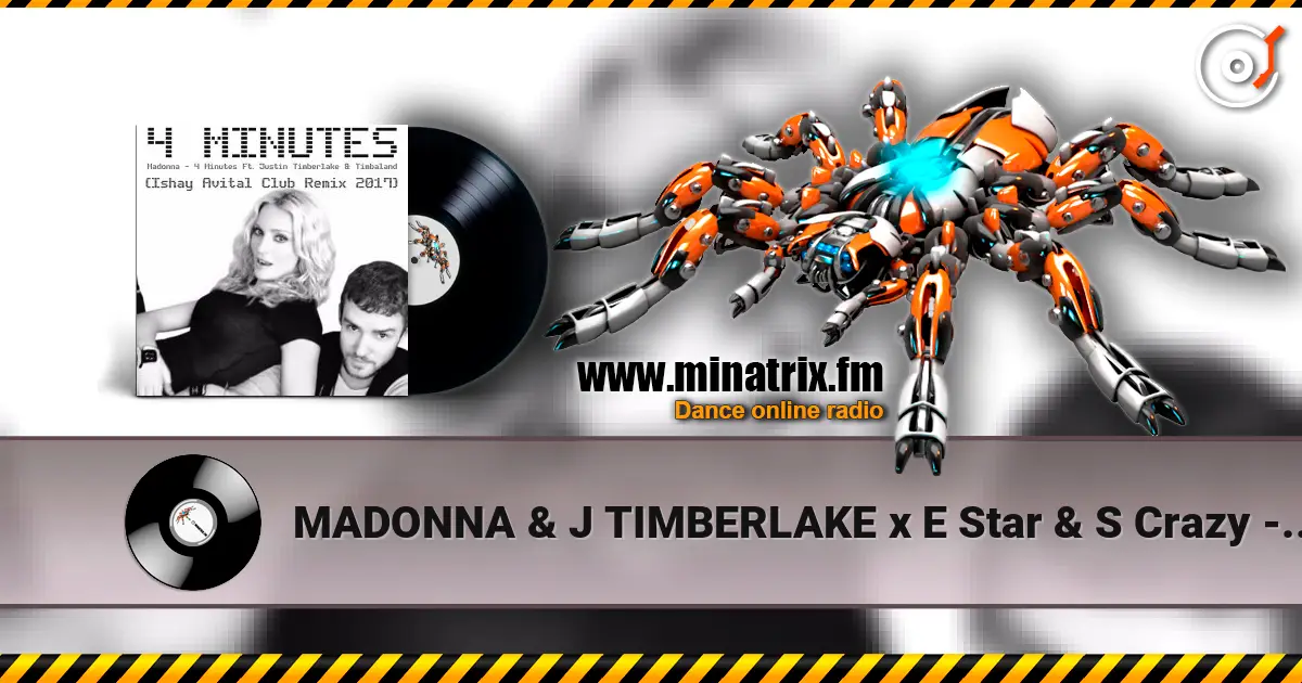 MADONNA & J TIMBERLAKE x E Star & S Crazy - 4Minutes escuchar online en alta calidad | Minatrix.FM
