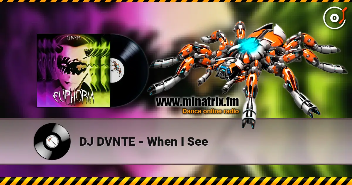 DJ DVNTE - When I See escuchar online en alta calidad | Minatrix.FM