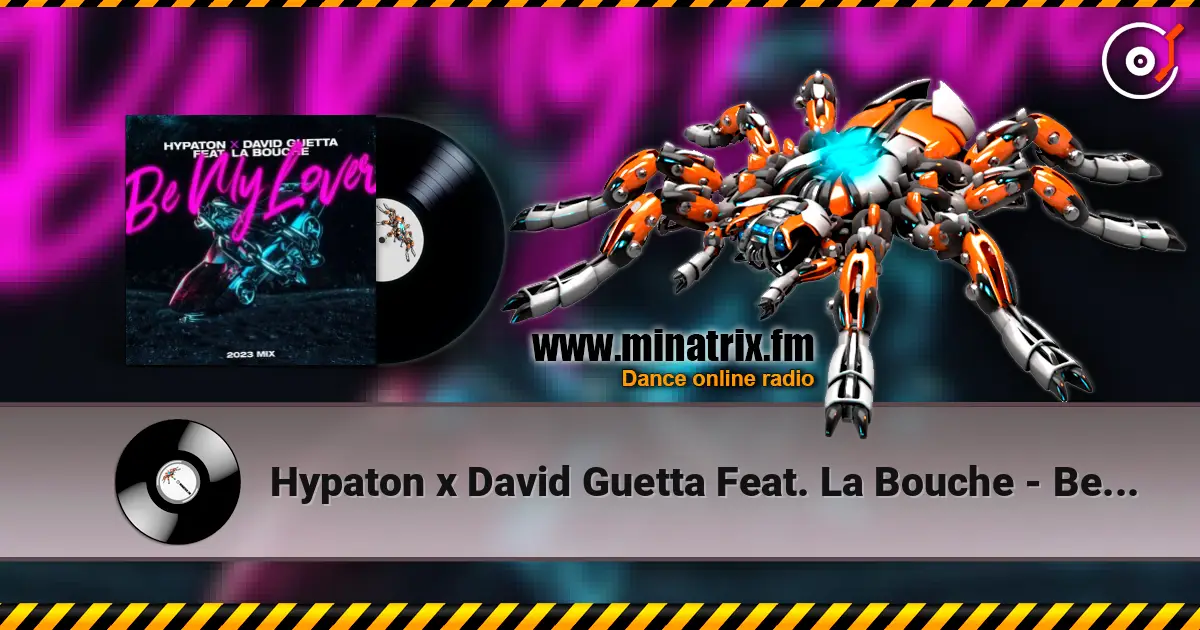 Hypaton x David Guetta Feat. La Bouche - Be My Lover (2023 Mix) escuchar online en alta calidad | Minatrix.FM