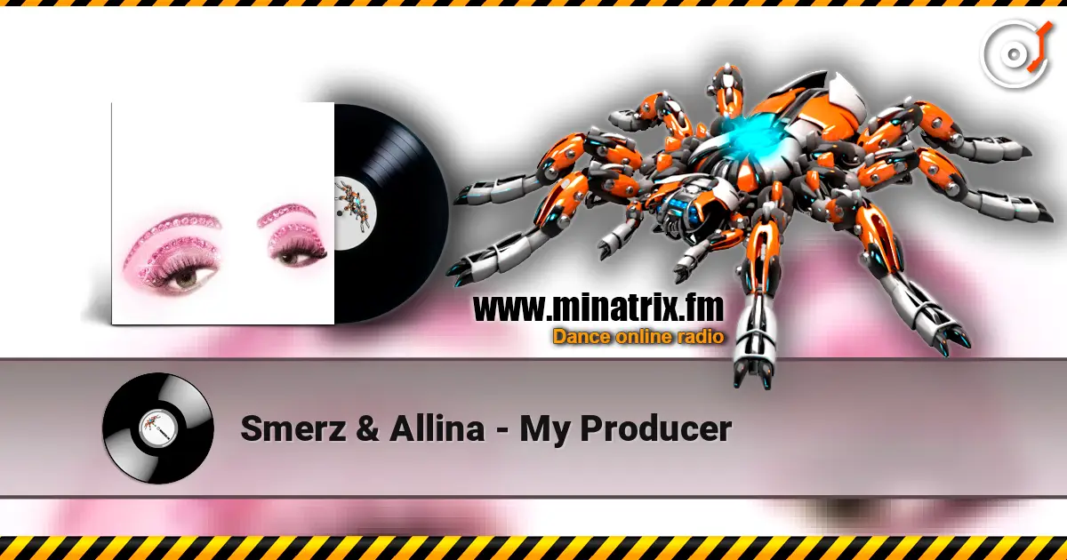 Smerz & Allina - My Producer escuchar online en alta calidad | Minatrix.FM