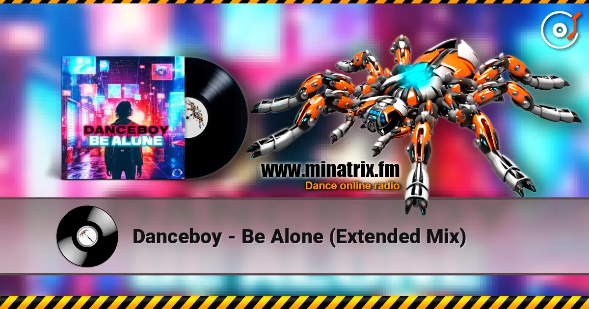 Danceboy - Be Alone (Extended Mix) listen online in high quality | Minatrix.FM