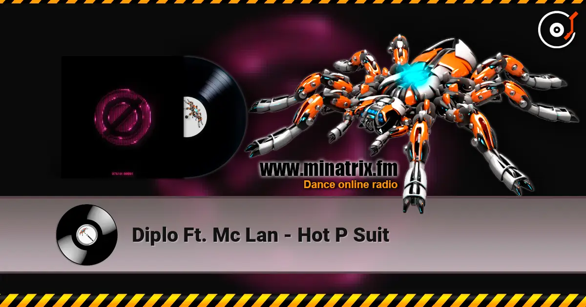 Diplo Ft. Mc Lan - Hot P Suit listen online in high quality | Minatrix.FM