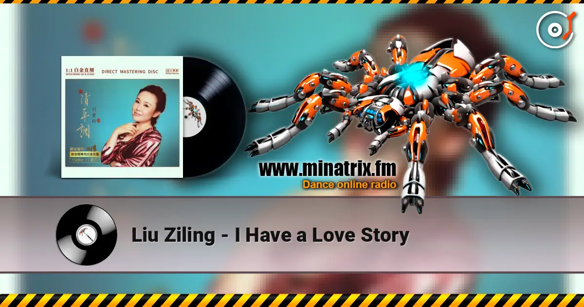 Liu Ziling - I Have a Love Story escuchar online en alta calidad | Minatrix.FM