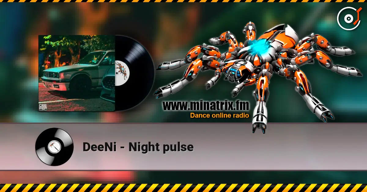 DeeNi - Night pulse listen online in high quality | Minatrix.FM