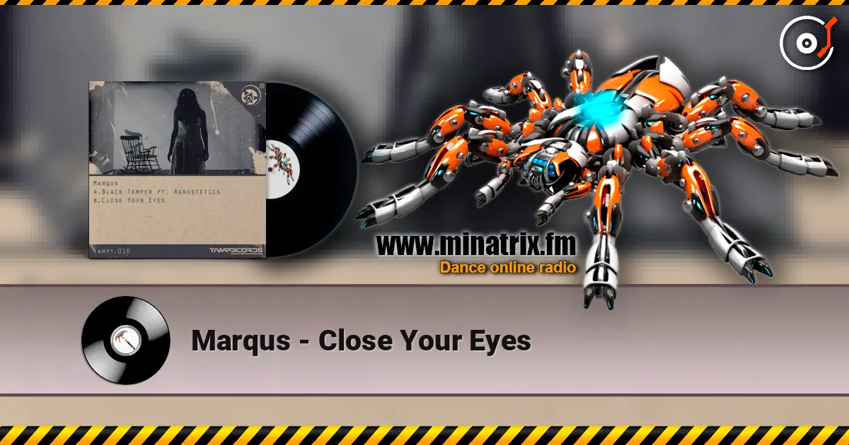 Marqus - Close Your Eyes слухати онлайн у високій якості | Minatrix.FM