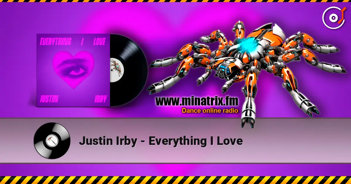 Justin Irby - Everything I Love listen online in high quality | Minatrix.FM