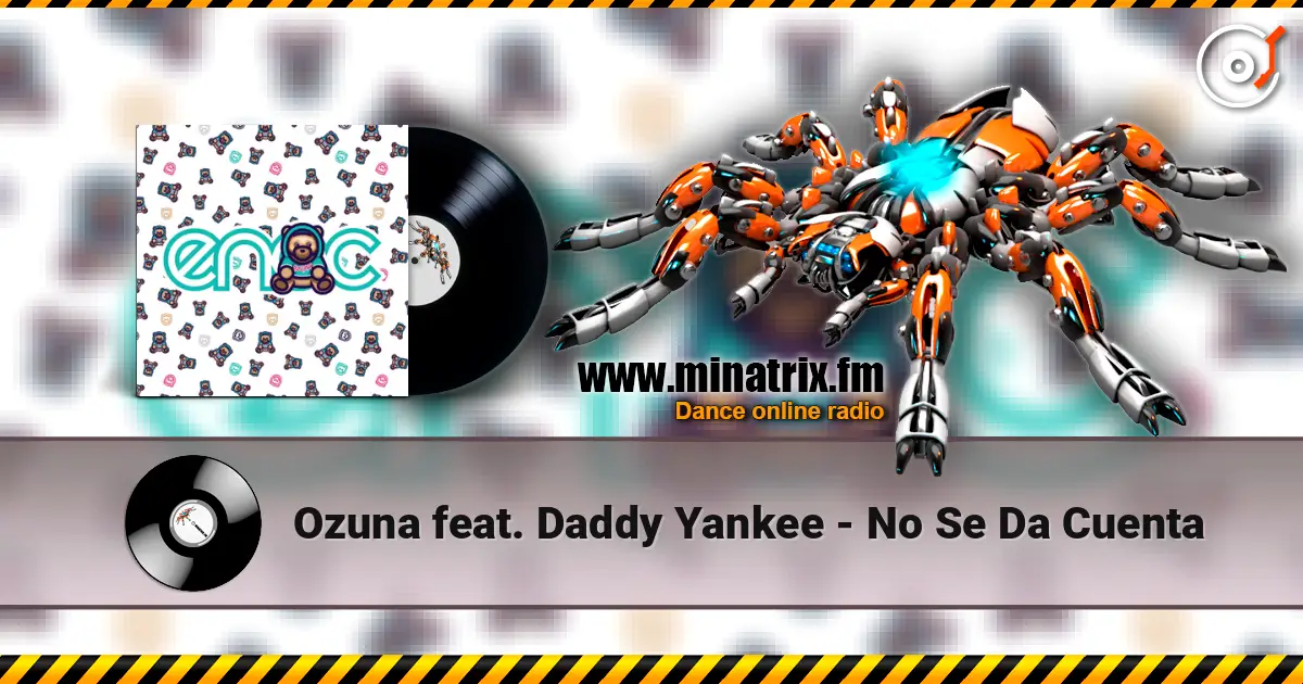 Ozuna feat. Daddy Yankee - No Se Da Cuenta escuchar online en alta calidad | Minatrix.FM