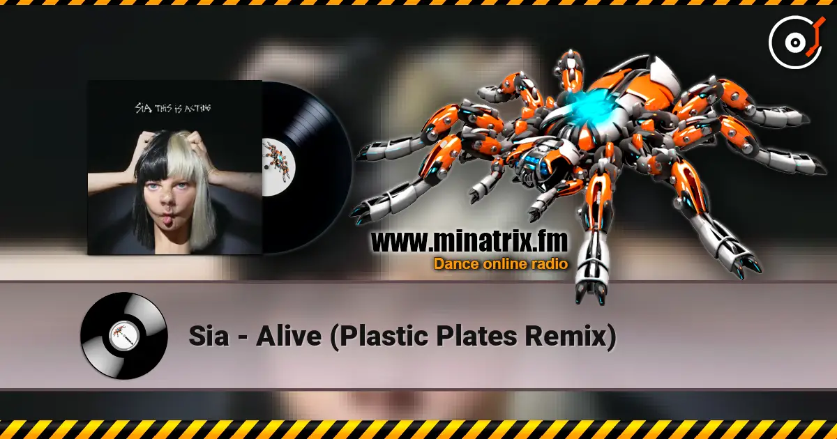 Sia - Alive (Plastic Plates Remix) escuchar online en alta calidad | Minatrix.FM