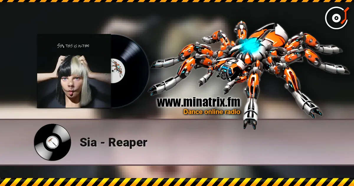 Sia - Reaper escuchar online en alta calidad | Minatrix.FM
