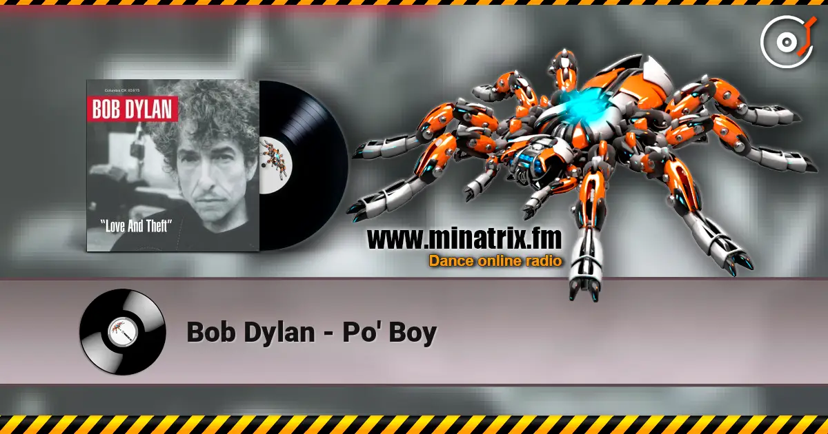 Bob Dylan - Po' Boy escuchar online en alta calidad | Minatrix.FM