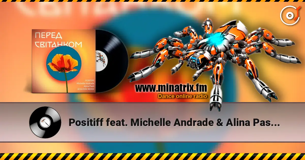 Positiff feat. Michelle Andrade & Alina Pash - Перед Світанком escuchar online en alta calidad | Minatrix.FM