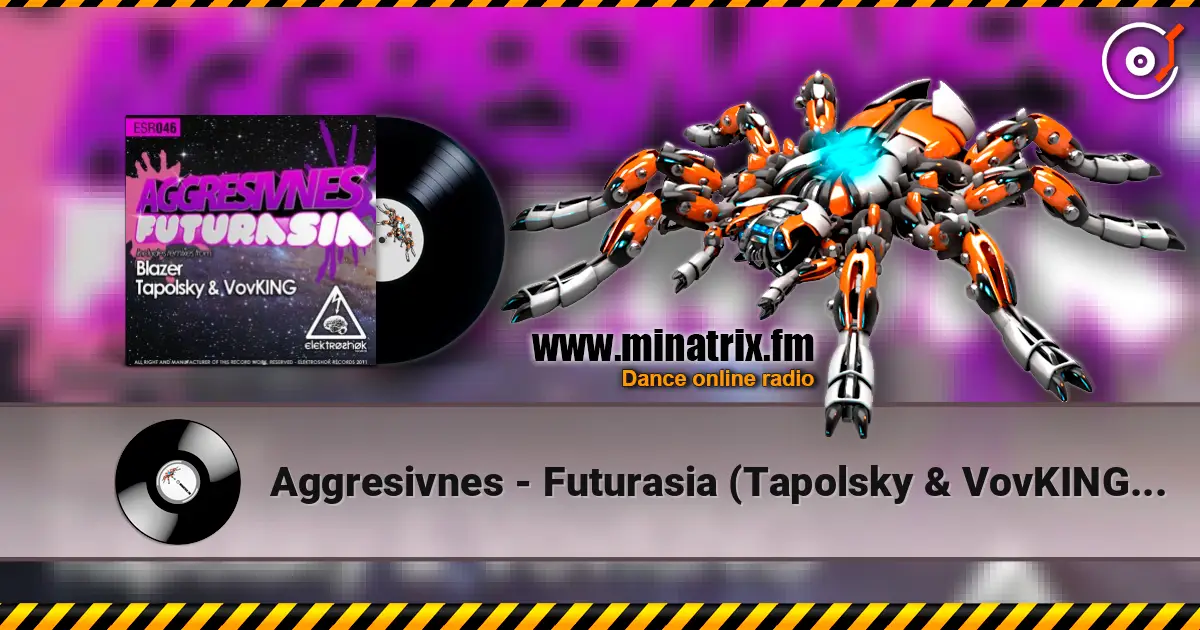 Aggresivnes - Futurasia (Tapolsky & VovKING Remix) escuchar online en alta calidad | Minatrix.FM