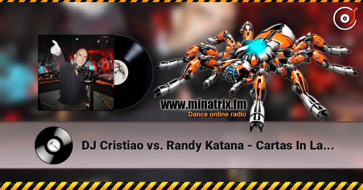 DJ Cristiao vs. Randy Katana - Cartas In La Silence (Bryan Kearney Smash-Up) escuchar online en alta calidad | Minatrix.FM