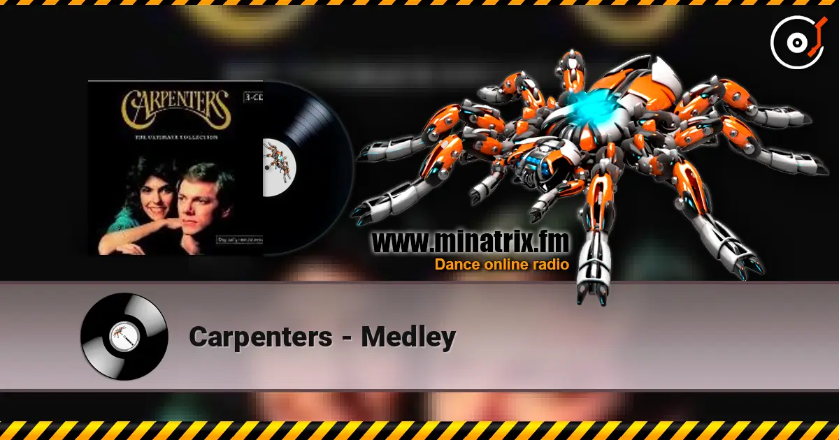 Carpenters - Medley listen online in high quality | Minatrix.FM